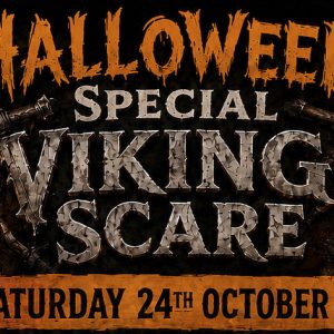 Halloween Special Viking Scare 24th October 2026